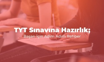TYT Sınavına Hazırlık: Başarı İçin Adım Adım Rehber
